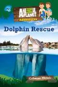 Dolphin Rescue (Animal Planet Adventures Chapter Books #1)