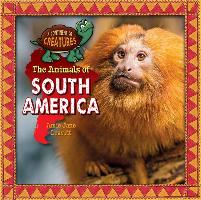 The Animals of South America