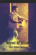 Beyond All Dreams