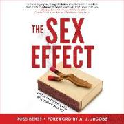 The Sex Effect: Baring Our Complicated Relationship with Sex