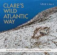 Clare's Wild Atlantic Way: An Aerial Perspective of County Clare's Extraordinary Coastline