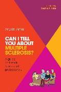 Can I Tell You About Multiple Sclerosis?