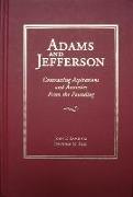 Adams and Jefferson: Contrasting Aspirations and Anxieties from the Founding