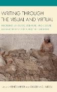 Writing Through the Visual and Virtual