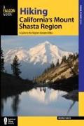 Hiking California's Mount Shasta Region: A Guide to the Region's Greatest Hikes