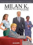 Milan K.: Part 1: The Teenage Years: Oversized Deluxe