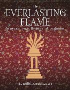 The Everlasting Flame: Zoroastrianism in History and Imagination