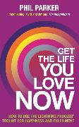 Get the Life You Love, Now