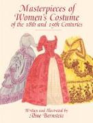 Masterpieces of Women's Costume of the 18th and 19th Centuries