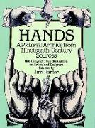 Hands: A Pictorial Archive from Nineteenth-Century Sources