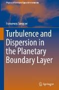 Turbulence and dispersion in the planetary boundary layer