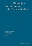 Mélanges en l'honneur de Claude Rouiller