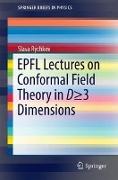 EPFL Lectures on Conformal Field Theory in D ≥ 3 Dimensions