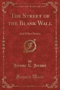 The Street of the Blank Wall