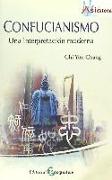 Confucianismo : una interpretación moderna