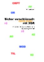 Sicher verschlüsseln mit XOR