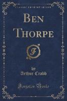 Ben Thorpe (Classic Reprint)