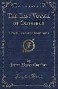 The Last Voyage of Odysseus: A Play in Two Acts for Young People (Classic Reprint)