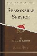 Reasonable Service (Classic Reprint)