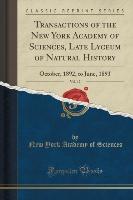 Transactions of the New York Academy of Sciences, Late Lyceum of Natural History, Vol. 12