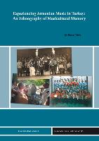 Experiencing Armenian Music in Turkey: An Ethnography of Musicultural Memory