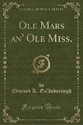 Ole Mars an' Ole Miss. (Classic Reprint)