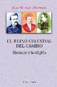 El reino celestial del cambio : Nietzsche y la religión