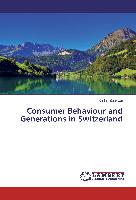 Consumer Behaviour and Generations in Switzerland