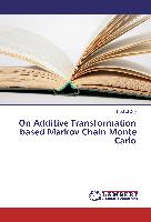On Additive Transformation based Markov Chain Monte Carlo