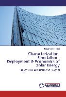 Characterization, Simulation, Deployment & Economics of Solar Energy