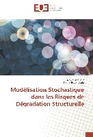 Modélisation Stochastique dans les Risques de Dégradation Structurelle