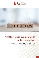 Twitter, le nouveau média de l'information