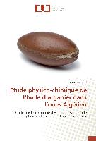 Etude physico-chimique de l¿huile d¿arganier dans l¿oues Algérien