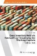 Days Inventory Held als Kennzahl zur Steuerung des Working Capitals