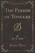 The Poison of Tongues (Classic Reprint)