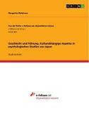 Geschlecht und Führung. Kulturabhängige Aspekte in psychologischen Studien aus Japan