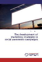 The development of marketing strategies in social awareness campaigns