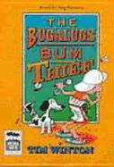 The Bugalugs Bum Thief