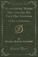 Alongshore, Where Man and the Sea Face One Another