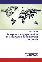 Diasporas¿ engagement in the economic development of Armenia