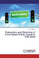 Evaluation and Retiming of a Pre-Timed Traffic Signal in Edo State
