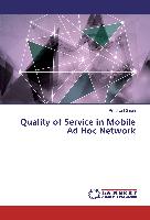 Quality of Service in Mobile Ad Hoc Network