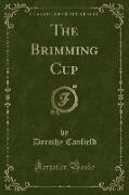 The Brimming Cup (Classic Reprint)