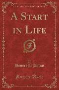 A Start in Life (Classic Reprint)
