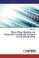 Glass Fiber-Reinforced Polyester Composite Fatigue Crack Monitoring