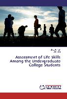Assessment of Life Skills Among the Undergraduate College Students