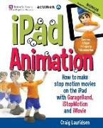 iPad Animation: - how to make stop motion movies on the iPad