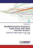 Multidimensional Boundary Layer Flows with Heat Transfer Analysis