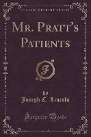 Mr. Pratt's Patients (Classic Reprint)