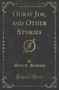 Ouray Jim, and Other Stories (Classic Reprint)